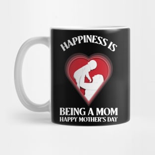 Happiness Is Being A Mom Mug